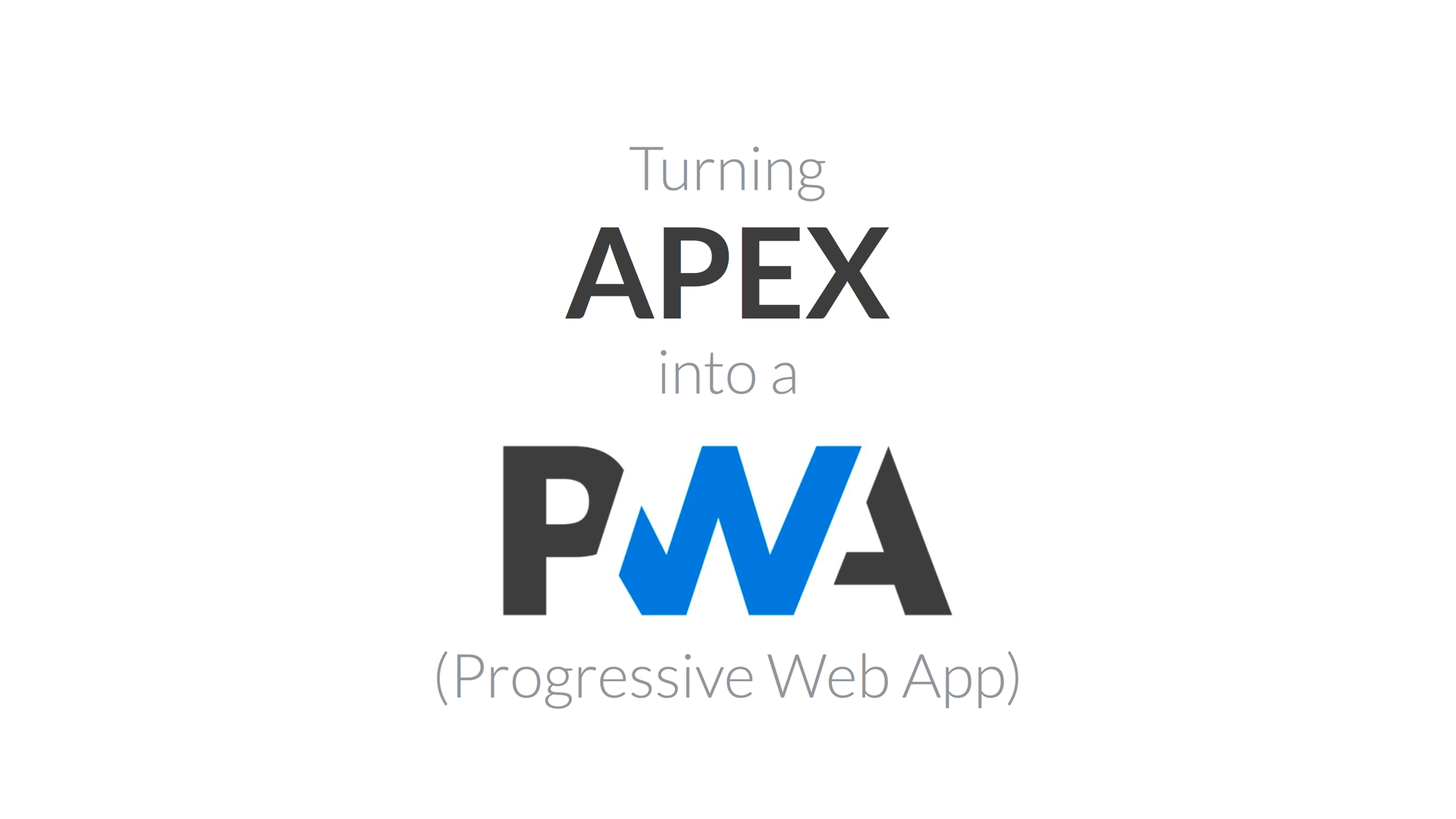 APEX as a PWA: The Complete Guide